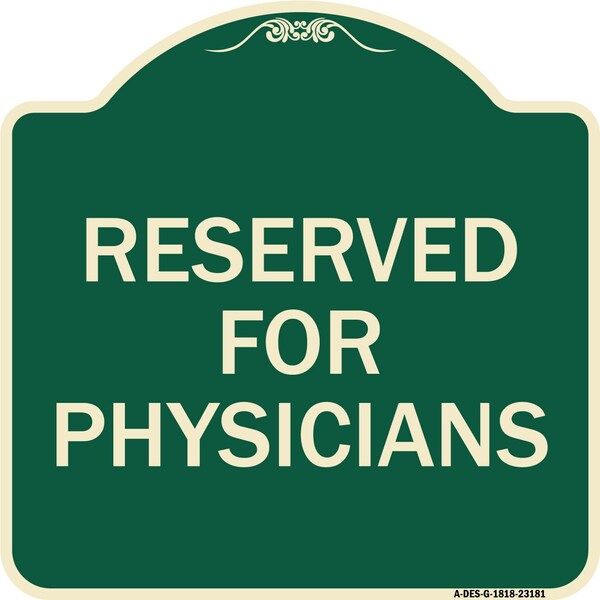 Signmission Reserved for Physicians Heavy-Gauge Aluminum Architectural Sign, 18" x 18", G-1818-23181 A-DES-G-1818-23181 - main